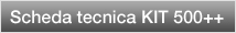 Visualizza la scheda tecnica del KIT 500++